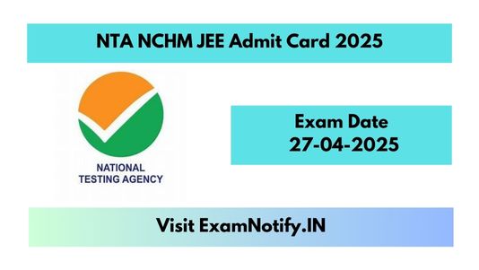 NTA NCHM JEE Admit Card 2025