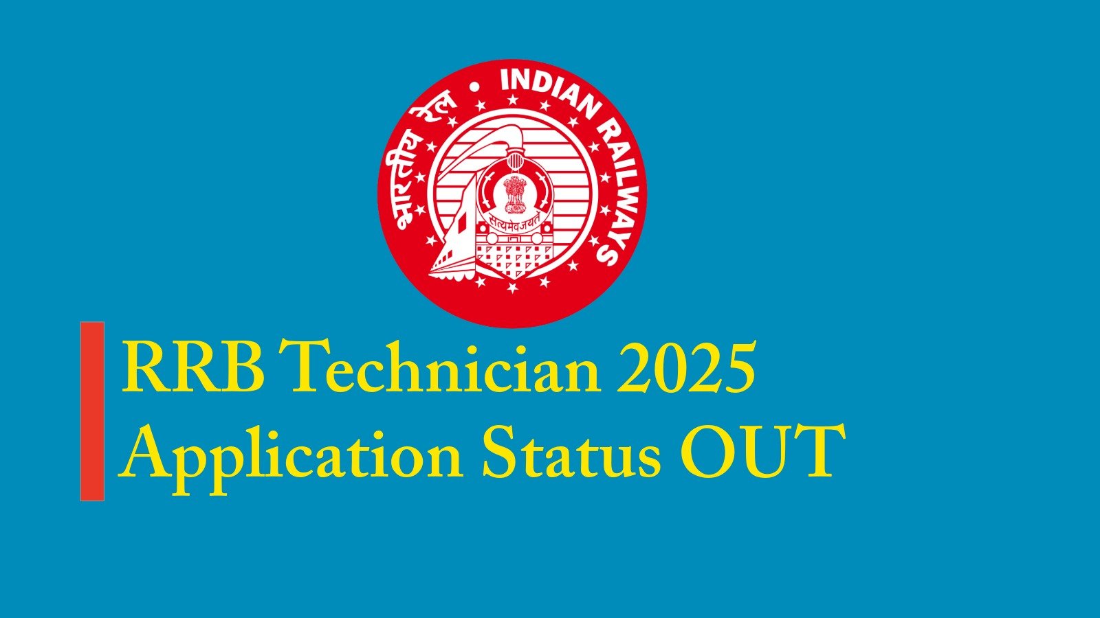 RRB Technician Application Status 2025 OUT
