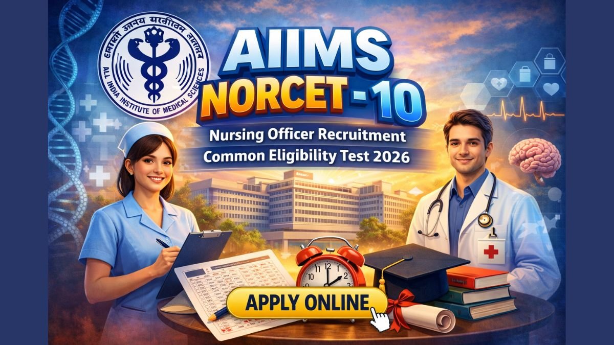 AIIMS NORCET 10 Recruitment 2026