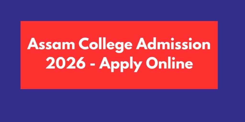 Assam College Admission 2026